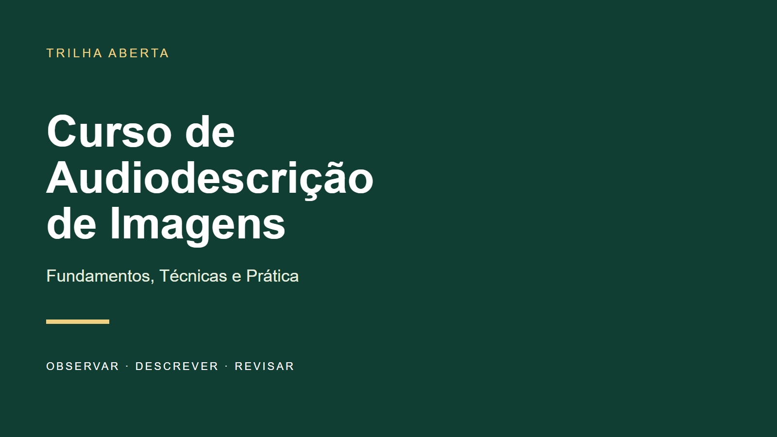 Capa verde com o título Curso de Audiodescrição de Imagens, o subtítulo Fundamentos, Técnicas e Prática e a marca Trilha Aberta.